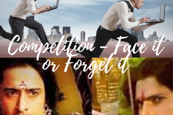 Competition – Face it or Forget it